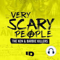 Introducing Very Scary People: The Ken and Barbie Killers