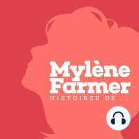 Histoires de... Mylène Farmer 2019