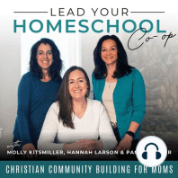 Episode 3: Struggling to Find Deep Connection with Other Homeschoolers? Three Reasons Why you Need Community!