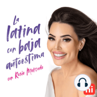 La latina con baja autoestima con Rosie Mercado-  Temporada 2