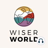 1. Wiser World Podcast - Trailer