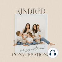007: Embracing the Unexpected Joys of Motherhood with Kenna Chatterley