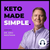Keto Q&A with Dr Eric Westman E74 - Keto Made Simple Podcast