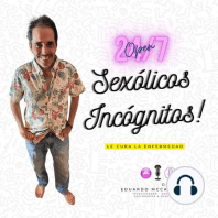 From a SEX-A-TÓN to SEXOLICOS INCOGNITOS
