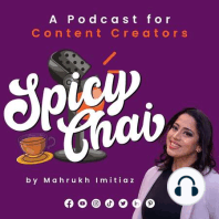 Introduction to Spicy Chai - a Podcast for Content Creators