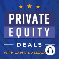 Welcome to Private Equity Deals with Capital Allocators