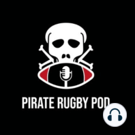 Pirate Rugby Pod Episode 12 - Farewell Fiji, Farewell Flyhalves ft. Caolan Scully