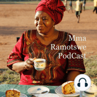 Mma Unity Dow & Mma Precious Ramotswe - Both remarkable women from Mochudi in Botswana.