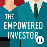 Welcome to the Empowered Investor
