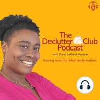 DCP 12: How Decluttering Leads to Intentional Action