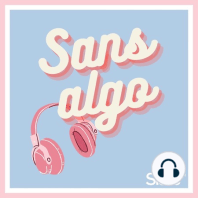 Sans Algo, la reco #26: le podcast qui vous prouve que ce n'était pas mieux avant