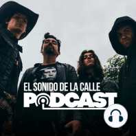 El Sonido de la Calle Podcast #21: Tibu Santillanes