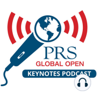 “PRS Global Open 10th Anniversary Special Edition: The Road to Success” with Jeffrey Janis MD and Rod Rohrich MD