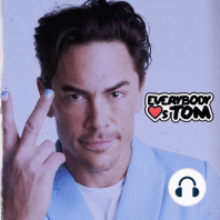 05 - Tom Took Dr. Drew’s Narcissism Test | Everybody Loves Tom | Ep. 05