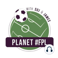 Planet #FPL Ep. 42 - GW 26 Review & Some GW 31 Planning....