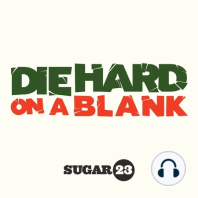 DIE HARD ON A BLANK, a podcast from Sugar23!