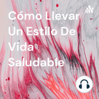 Cómo llevar un estilo de vida saludable