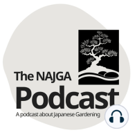 Dry Gardens - Episode 2 - NAJGA Japanese Garden Podcast