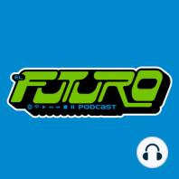 El Futuro Podcast 215 - Ostia tío