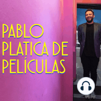 Pablo Platica de Películas, episodio 005: "Volver al Futuro" con Paola del Castillo