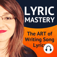 #5 - 3 Steps to finish the lyrics of a song you’re stuck in.