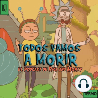 25: Rick and Morty rewatch (Temporada 1: E1, 2 y 3)