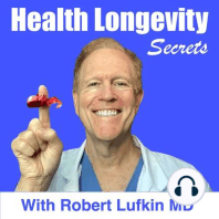 Robert Lufkin MD: CT Calcium Score for Heart Disease, Alzheimer’s, and Cancer