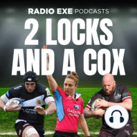 14. Chiefs top of the Premiership, Henry Slade's 150th Premiership game,WXV review and referee abuse