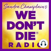 105  Nancy Marlowe on We Don't Die Radio Show