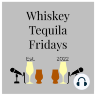 Ep. 34: Make It Hurt So Good: Kentucky Peerless Single Barrel Bourbon and Tequila Tapatio 110 Blanco