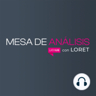 Mesa de Análisis con Loret: Dresser, Hernández, Silva-Herzog, Córdova