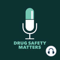 #25 A week in the name of medicines safety – part 2