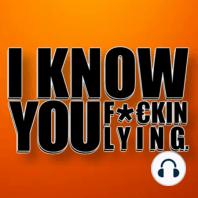 The Goblin Dragon War // Ep 4: Donnie Hanes // I Know You F*ckin Lying Podcast