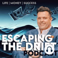Escaping The Drift: How To Reclaim Your Life & Succeed with Jeff Fargo EP 55