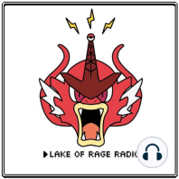 "A Short Episode": Lake Of Rage Radio Ep 003