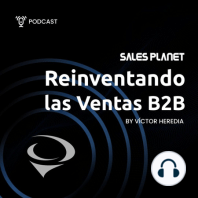 E13 - Víctor Heredia: Los 2 pilares para escalar las ventas B2B en el 2022