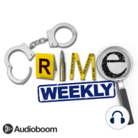 S3 Ep157: Crime Weekly News: Serial Killer Identified as Border Patrol Agent!