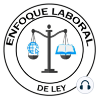 Enfoque Laboral de Ley - Junio 26 2021