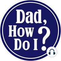 Dad, How Do I? Podcast: Dad Joke, Nashville Trip Recap, Connecting with Other Artists, Home Cooked Meals, Savoring the Moment, Shout Outs