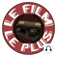 S02E12 - LE FILM LE PLUS DEUX PAR D(I)EUX | Podcast LE FILM LE PLUS