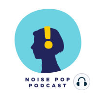 Noise Pop New Music Podcast Episode 1