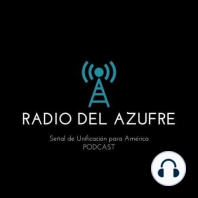 Radio del Azufre - Poder Orgánico - Episodio 1