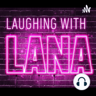 Laughing with Lana ft Mike Santos
