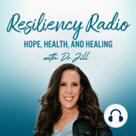 175: Resiliency Radio with Dr. Jill: How to Embrace a Healing Mindset with Jane Hogan