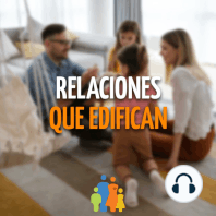 Aprender para amar – Jorge Aguiñaga | Relaciones que edifican