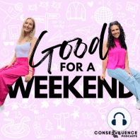 Good for a Weekend Joins the Consequence Podcast Network!