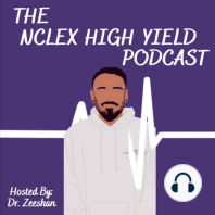 What is NCLEX High Yield? Who is Dr. Zeeshan? ? - Episode 39