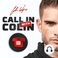 About the Show - 'Call in with Colin'