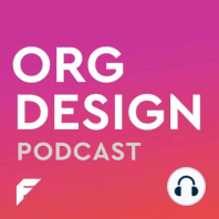 Growing a company from 6 to 120+ and getting thrown into Org Design with CEO Tom Douglas