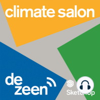 Climate Salon: Designing resilient communities with Sara Candiracci, Jake Stephenson and Aris Komninos